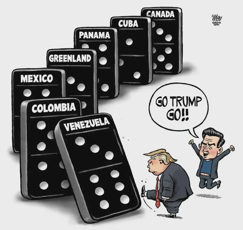 Trump kicking down first domino named Venezuela followed by Colombia, Mexico, Greenland, Panama, Cuba and Canada while Pierre Poilievre cheerleads him on. 